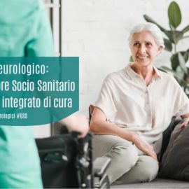 paziente-neurologico-ruolo-operatore-socio-sanitario-approccio-integrato-cura-formazioneoss